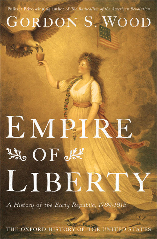 Империя свободы. История ранней республики, 1789-1815