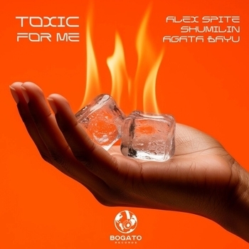 Toxic for me