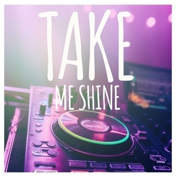 Take Me Shine