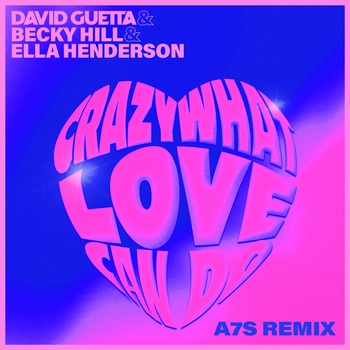 Crazy What Love Can Do (with Becky Hill)