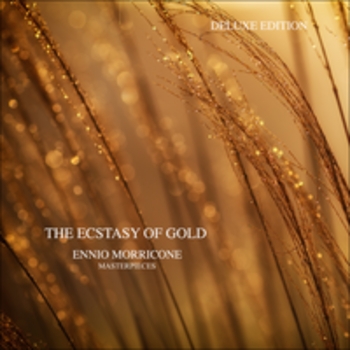 The Ecstasy of Gold - Ennio Morricone Masterpieces (Deluxe Edition)