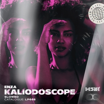 Kaliodoscope (Slowed)