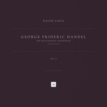 An Occasional Oratorio, HWV 62: Overture: March (Arr. Righetti for Organ)