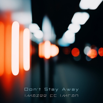 Don't Stay Away