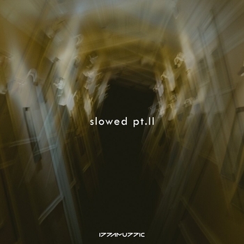 Slowed, Pt. 2