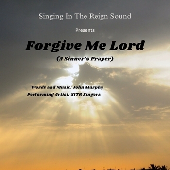 Forgive Me Lord (A Sinner's Prayer)