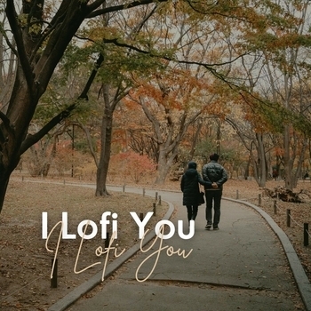 I Lofi You