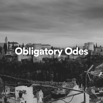 Obligatory Odes