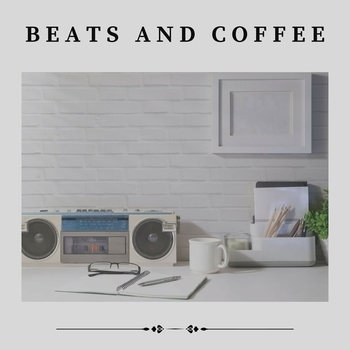 Beats and Coffee