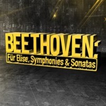 Beethoven: Fur Elise and Symphonies, Sonatas