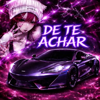 DE TE ACHAR