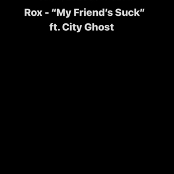 My Friend's Suck