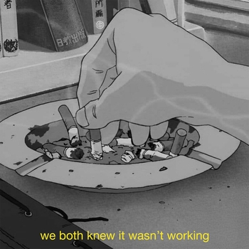 we both knew it wasn't working
