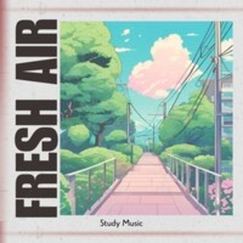 Fresh Air: Lofi Mix 2024