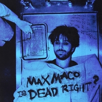 Max Maco Is Dead Right?