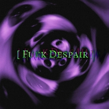 Fukk Despair