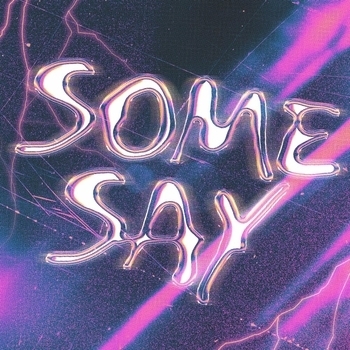 Some Say