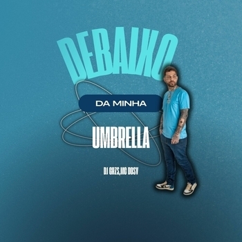 Debaixo da Minha Umbrella
