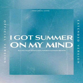 I Got Summer On My Mind - Extended Version