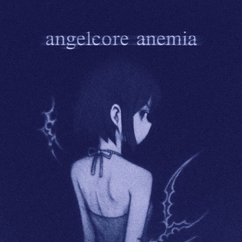 angelcore anemia (Sped Up)