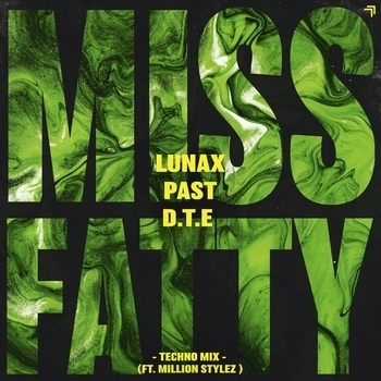 Miss Fatty (ft. Million Stylez) (Techno Mix)