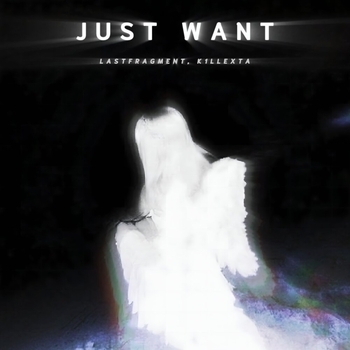 Just Want
