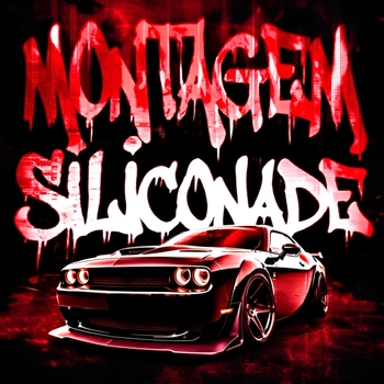 MONTAGEM SILICONADE (Sped Up)
