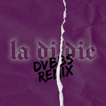 la di die (DVBBS Remix; feat. Jaden Hossler)