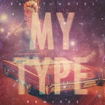 My Type (SAINT WKND Remix)