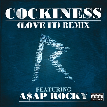 Cockiness (Love It) Remix (Explicit Version)