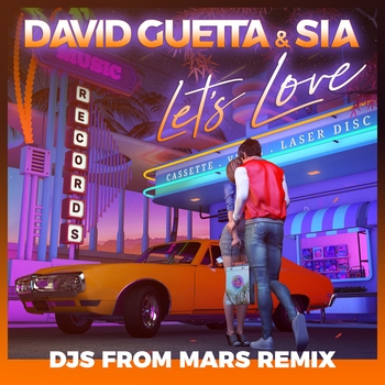 Let's Love (Djs From Mars Remix; feat. Sia)