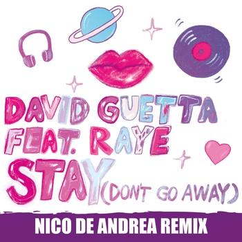 Stay (Don't Go Away) (Nico De Andrea Remix; feat. Raye)