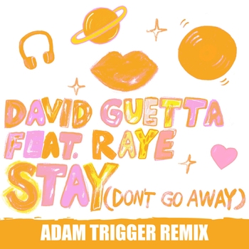 Stay (Don't Go Away) (Adam Trigger Remix; feat. Raye)