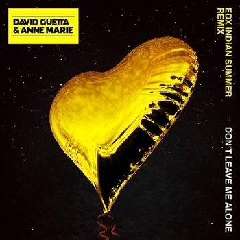 Don't Leave Me Alone (EDX's Indian Summer Remix; feat. Anne-Marie)