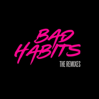 Bad Habits (Ovy On The Drums Remix)