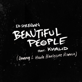 Beautiful People (Danny L Harle Harlecore Remix; feat. Khalid)