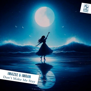 Don't Make Me Stay