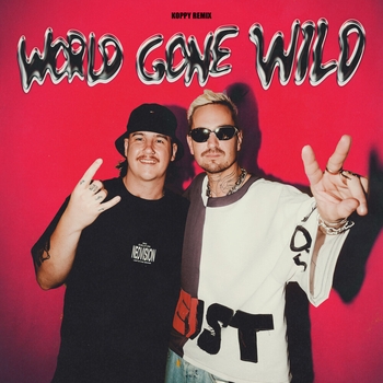 World Gone Wild (KOPPY Remix; feat. Sam Martin)