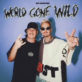 World Gone Wild (Matt Sassari Remix; feat. Sam Martin)