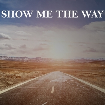 Show Me The Way (2019)