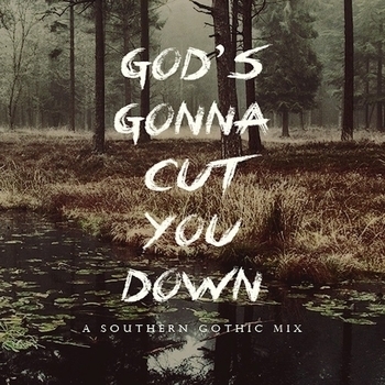 God's Gonna Cut You Down (2015)