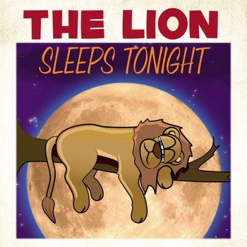 The Lion Sleeps Tonight (2019)
