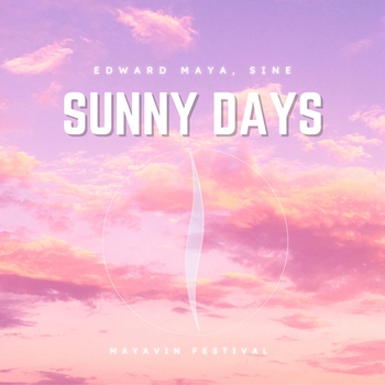 Sunny Days (Mayavin Festival Edit Extended)