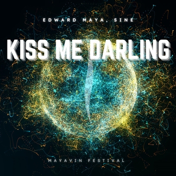 Kiss Me Darling (Mayavin Festival) [Radio]