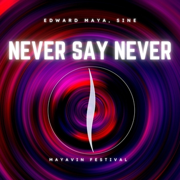Never Say Never (Mayavin Festival) [Radio]