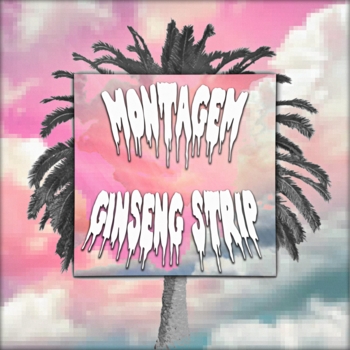 MONTAGEM GINSENG STRIP (Speed Up)