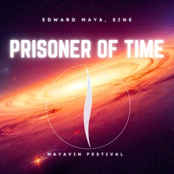 Prisoner of Time (Mayavin Festival) [Extended]