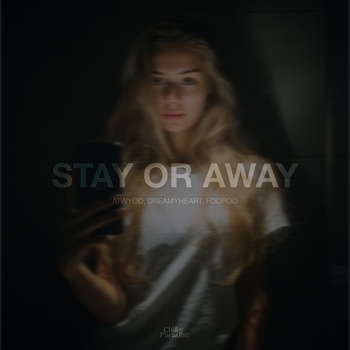 Stay or Away